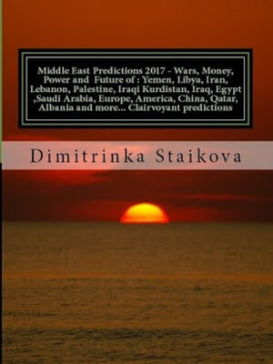 cover image of Middle East Predictions 2017 – Wars, Money, Power and Future of